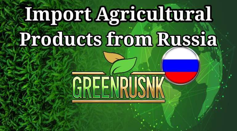 Import Agricultural Products from Russia