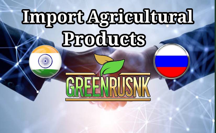 Import Agricultural Products from Russia to India: Opportunities, Growth, and Market Insights (2025–2030)